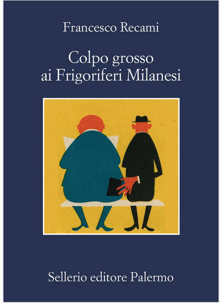 COLPO GROSSO AI FRIGORIFERI MILANESI