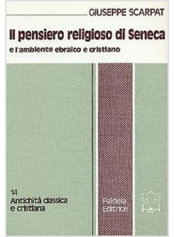 IL PENSIERO RELIGIOSO DI SENECA E L'AMBIENTE EBRAICO E CRISTIANO 