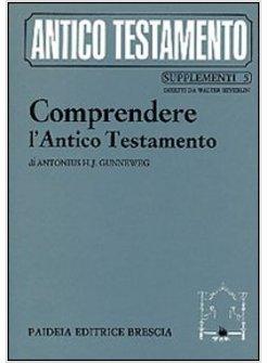 COMPRENDERE L'ANTICO TESTAMENTO UN'ERMENEUTICA
