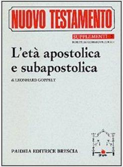 ETA' APOSTOLICA E SUBAPOSTOLICA (L')