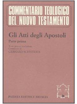 ATTI DEGLI APOSTOLI PARTE 1ª TESTO GRECO E TRADUZIONE INTRODUZIONE E COMMENTO