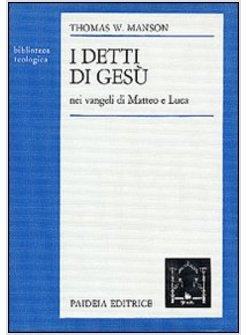 DETTI DI GESU' NEI VANGELI DI MATTEO E LUCA (I)