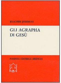 AGRAPHA DI GESU' (GLI)