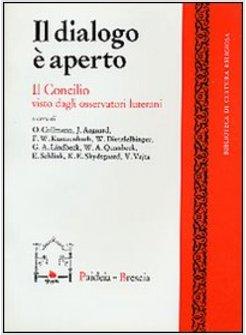 DIALOGO E' APERTO IL CONCILIO VISTO DAGLI OSSERVATORI LUTERANI (IL)