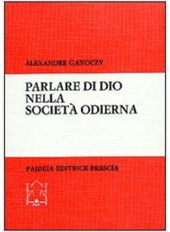 PARLARE DI DIO NELLA SOCIETA' ODIERNA NUOVI SVILUPPI DELLA «TEOLOGIA POLITICA»