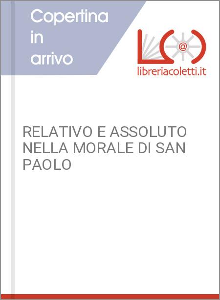 RELATIVO E ASSOLUTO NELLA MORALE DI SAN PAOLO