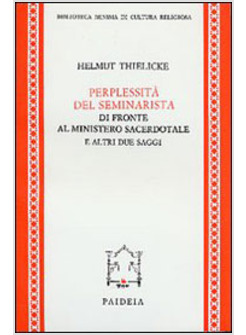 PERPLESSITA' DEL SEMINARISTA DI FRONTE AL MINISTERO SACERDOTALE