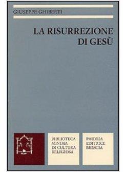 RISURREZIONE DI GESU' (LA)