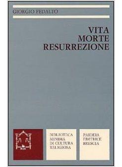 VITA MORTE RESURREZIONE