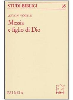MESSIA E FIGLIO DI DIO