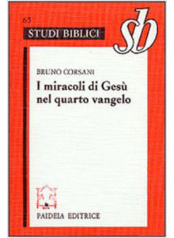 MIRACOLI DI GESU' NEL QUARTO VANGELO L'IPOTESI DELLA FONTE DEI SEGNI (I)