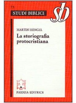 LA STORIOGRAFIA PROTOCRISTIANA