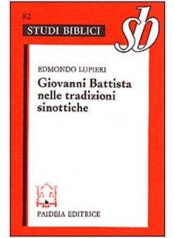 GIOVANNI BATTISTA NELLE TRADIZIONI SINOTTICHE