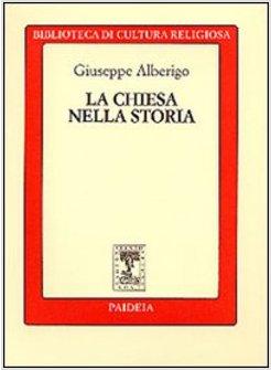 CHIESA NELLA STORIA (LA)