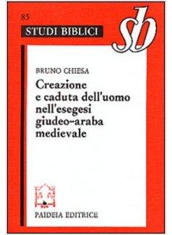 CREAZIONE E CADUTA DELL'UOMO NELL'ESEGESI GIUDEO-ARABA MEDIEVALE