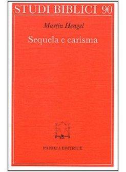 SEQUELA E CARISMA STUDIO ESEGETICO E DI STORIA DELLE RELIGIONI SU MT 8.21 S E