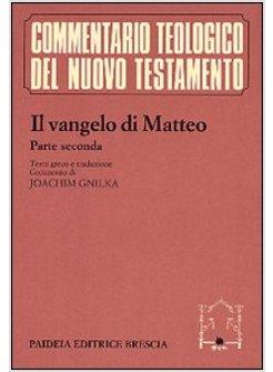 VANGELO DI MATTEO 2 CON TESTO GRECO A FRONTE (IL)