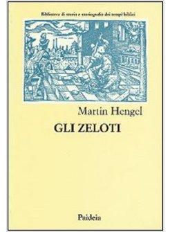 ZELOTI RICERCHE SUL MOVIMENTO DI LIBERAZIONE GIUDAICO DAI TEMPI DI ERODE I AL (
