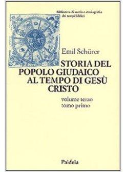STORIA DEL POPOLO GIUDAICO 3/1 AL TEMPO DI GESU' CRISTO (175 A C -135 D C.)