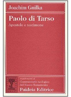 PAOLO DI TARSO. APOSTOLO E TESTIMONE