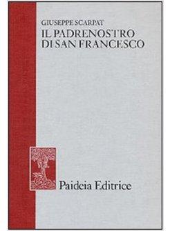 PADRENOSTRO DI SAN FRANCESCO (IL)