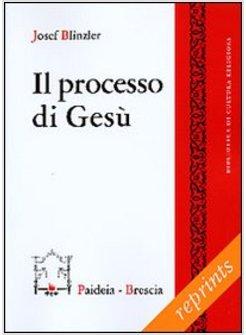 PROCESSO DI GESU' (IL)