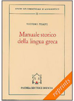 MANUALE STORICO DELLA LINGUA GRECA*IL MICENEO