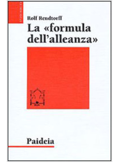 FORMULA DELL'ALLEANZA RICERCA ESEGETICA E TEOLOGICA (LA)