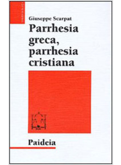 PARRHESIA GRECA PARRHESIA CRISTIANA
