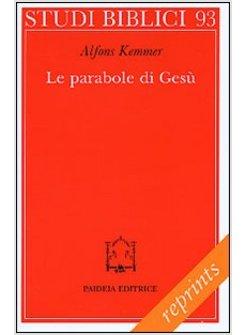 PARABOLE DI GESù COME LEGGERLE COME COMPRENDERLE (LE)
