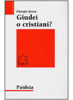 GIUDEI O CRISTIANI