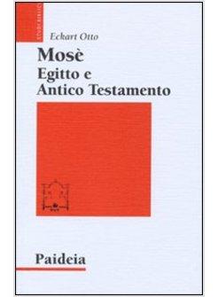 MOSE' EGITTO E ANTICO TESTAMENTO