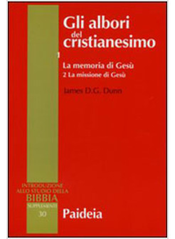 ALBORI DEL CRISTIANESIMO 1/2 LA MEMORIA DI GESU' LA MISSIONE