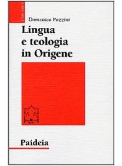 LINGUA E TEOLOGIA IN ORIGENE 