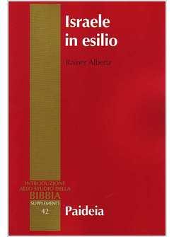 ISRAELE IN ESILIO STORIA E LETTERATURA NEL VI SECOLO A.C.