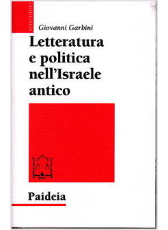 LETTERATURA E POLITICA NELL'ISRAELE ANTICO