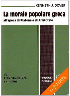 MORALE POPOLARE GRECA ALL'EPOCA DI PLATONE E DI ARISTOTELE (LA)