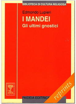 MANDEI GLI ULTIMI GNOSTICI (I)