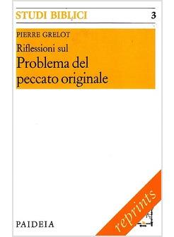RIFLESSIONI SUL PROBLEMA DEL PECCATO ORIGINALE