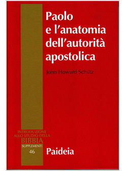 PAOLO E L'ANATOMIA DELL'AUTORITA' APOSTOLICA