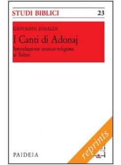 I CANTI DI ADONAJ. INTRODUZIONE STORICO-RELIGIOSA AI SALMI