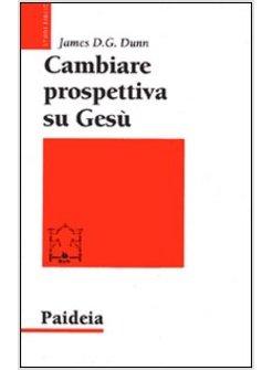 CAMBIARE PROSPETTIVA SU GESU'