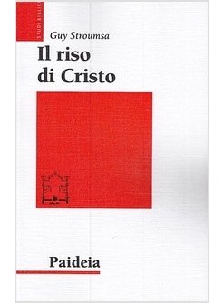 IL RISO DI CRISTO. LA RIVOLUZIONE DEL CRISTIANESIMO ANTICO