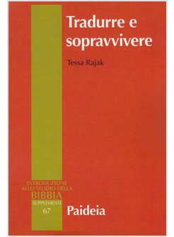 TRADURRE E SOPRAVVIVERE. LA BIBBIA GRECA DELLA DIASPORA GIUDAICA