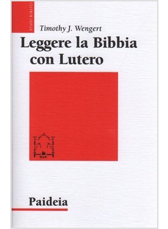 LEGGERE LA BIBBIA CON LUTERO