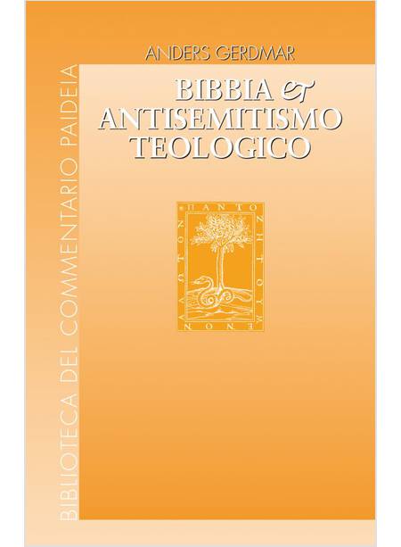 BIBBIA E ANTISEMITISMO TEOLOGICO