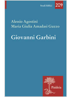 GIOVANNI GARBINI. STUDIOSO E MAESTRO