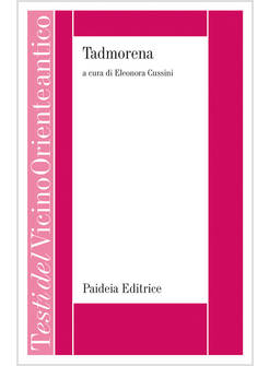 TADMORENA. DOCUMENTI PER LO STUDIO DELLA CULTURA E DELL'ARAMAICO DI PALMIRA