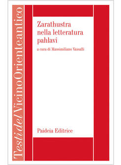 ZARATHUSTRA NELLA LETTERATURA PAHLAVI. IL LIBRO VII DEL DENKARD