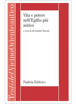 VITA E POTERE NELL'EGITTO PIU' ANTICO